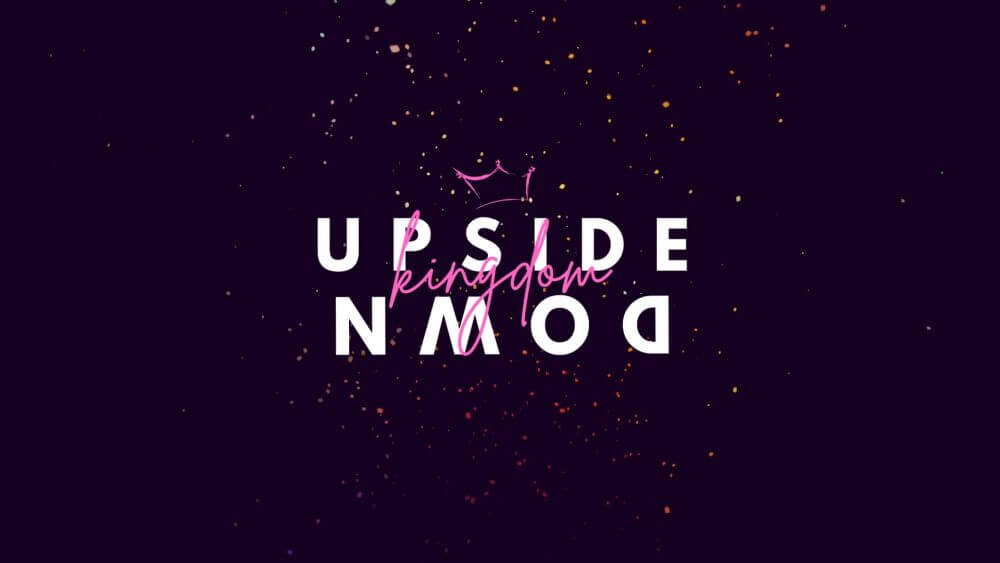 Upside Down Kingdom